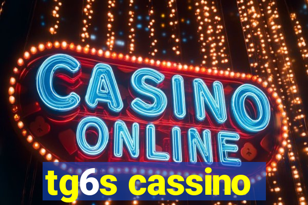 tg6s cassino